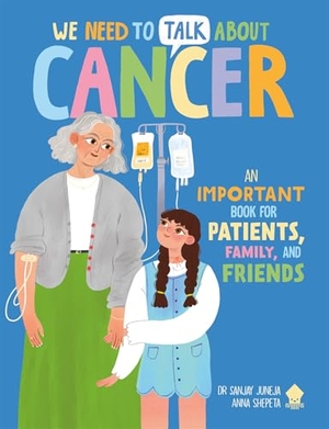Neon Squid / Sanjay Juneja. We Need to Talk About Cancer - An Important Book for Patients, Family, and Friends. Priddy Books, 2026.