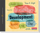 A Teacher's Guide to Vocabulary Development Across the Day