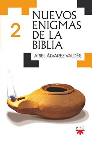 Álvarez Valdés, Ariel. Nuevos enigmas de la Biblia 2. PROMOCIÓN POPULAR CRISTIANA, 2019.