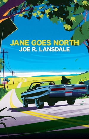 Lansdale, Joe R.. Jane Goes North. Pandi Press, 2023.