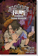 Our Brilliant Ruin: Horror at Crane Mansion