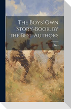 The Boys' Own Story-Book, by the Best Authors