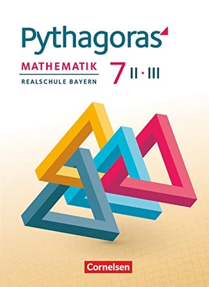 Babl, Franz / Baumgartner, Stephan et al. Pythagoras 7. Jahrgangsstufe (WPF II/III) - Realschule Bayern - Schülerbuch. Cornelsen Verlag GmbH, 2019.