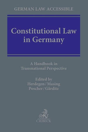 Herdegen, Matthias / Johannes Masing et al (Hrsg.). Constitutional Law in Germany - A Handbook in Transnational Perspective. C.H. Beck, 2025.