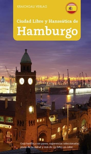 Kootz, Wolfgang. Stadtführer Hamburg spanisch - Ciudad Libre y Hanseática de Hamburgo. Kraichgau Verlag, 2014.