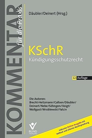 Däubler, Wolfgang / Olaf Deinert (Hrsg.). KSchR - Kündigungsschutzrecht - Kommentar für die Praxis. Bund-Verlag GmbH, 2024.