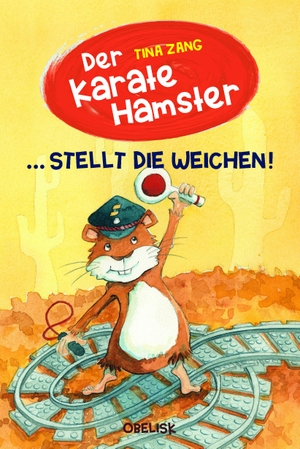 Zang, Tina. Der Karatehamster stellt die Weichen!. Obelisk Verlag, 2019.