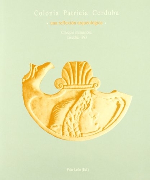 León Alonso, Pilar. Colonia patricia Corduba : una reflexion arqueológica. Consejería de Cultura (Andalucía), 1995.