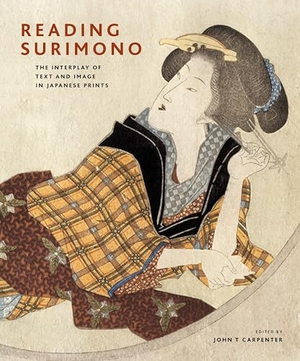 Carpenter, John. Reading Surimono - The Interplay of Text and Image in Japanese Prints. Brill, 2008.