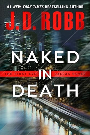 Robb, J. D.. Naked in Death. Random House, 2022.