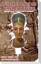 Die Ägypter gaben ihr den Namen Nofretete