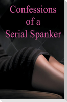 Confessions of a Serial Spanker