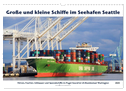 Große und kleine Schiffe im Seehafen Seattle (Wandkalender 2025 DIN A3 quer), CALVENDO Monatskalender