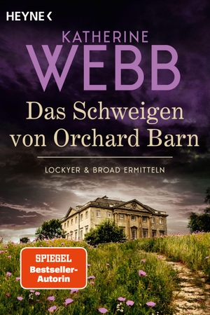 Webb, Katherine. Das Schweigen von Orchard Barn - Roman - Britisch, elegant konstruiert und überraschend: der neue Fall der SPIEGEL-Bestsellerautorin. Heyne Taschenbuch, 2026.