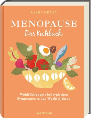 Newby, Karen. Menopause -Das Kochbuch - Wohlfühlrezepte bei typischen Symptomen in den Wechseljahren. Ars Vivendi, 2026.