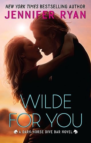 Ryan, Jennifer. Wilde for You - A Dark Horse Dive Bar Novel. HarperCollins, 2024.