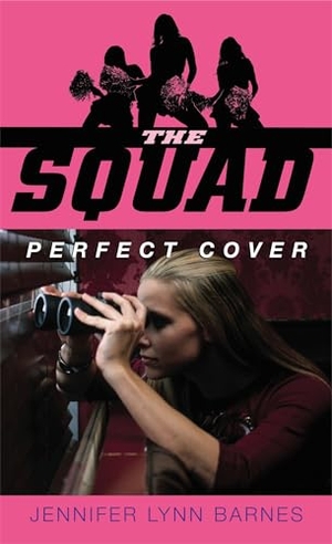Barnes, Jennifer Lynn. The Squad - Perfect Cover. Random House, 2008.