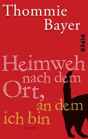 Bayer, Thommie. Heimweh nach dem Ort, an dem ich bin. Piper Verlag GmbH, 2012.