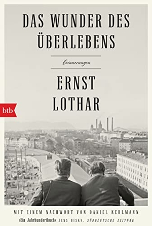Lothar, Ernst. Das Wunder des Überlebens: Erinnerungen. btb Taschenbuch, 2021.