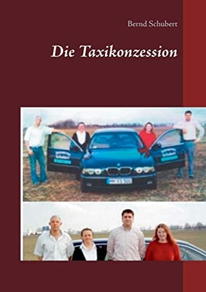 Schubert, Bernd. Die Taxikonzession. Books on Demand, 2019.