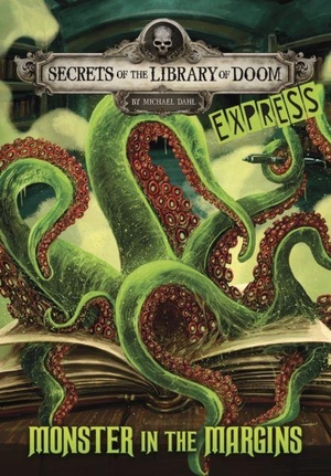 Dahl, Michael. Monster in the Margins - Express Edition. Capstone Global Library Ltd, 2024.