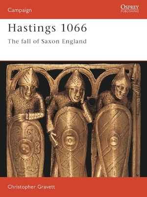 Gravett, Christopher. Hastings 1066 - The Fall of Saxon England. Bloomsbury USA, 2000.