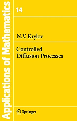Krylov, N. V.. Controlled Diffusion Processes. Springer Berlin Heidelberg, 2008.