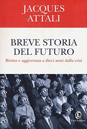 Attali, Jacques. Breve storia del futuro. , 2016.