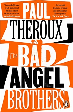 Theroux, Paul. The Bad Angel Brothers. Penguin Books Ltd, 2023.