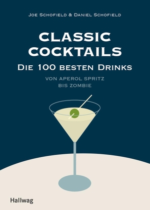 Classic Cocktails - Die 100 besten Drinks - Von Aperol Spritz bis Zombie. Graefe und Unzer Verlag, 2020.