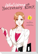 What's Wrong with Secretary Kim?, Vol. 1