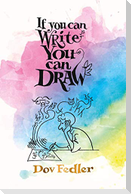 If you can write you can draw