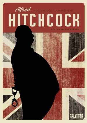 Simsolo, Noël. Alfred Hitchcock (Graphic Novel). Band 1 - Der Mann aus London. Splitter Verlag, 2020.