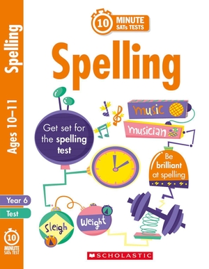 Welsh, Shelley. Spelling - Year 6. Scholastic, 2020.