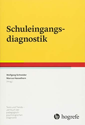 Schneider, Wolfgang / Marcus Hasselhorn (Hrsg.). Schuleingangsdiagnostik. Hogrefe Verlag GmbH + Co., 2018.