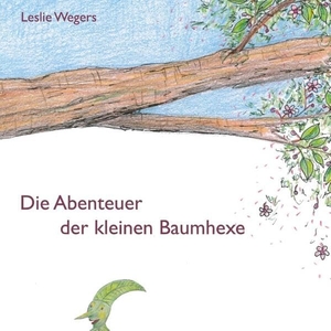 Wegers, Leslie. Die Abenteuer der kleinen Baumhexe - Eine Bilderbuchgeschichte ab 5 Jahren inklusive Bastelanleitungen. TWENTYSIX, 2020.