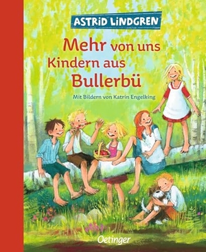 Lindgren, Astrid. Mehr von uns Kindern aus Bullerbü (farbig). Oetinger, 2015.