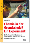 Chemie in der Grundschule? Ein Experiment!