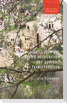 Israeli Identity, Thick Recognition and Conflict Transformation