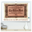 Geldscheine aus der ersten Hälfte des 20. JahrhundertsAltes Geld: Schöne Scheine (hochwertiger Premium Wandkalender 2024 DIN A2 quer), Kunstdruck in Hochglanz