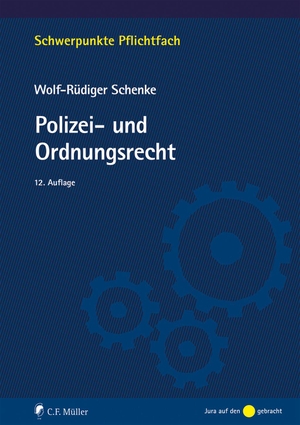 Schenke, Wolf-Rüdiger. Polizei- und Ordnungsrecht. Müller C.F., 2023.