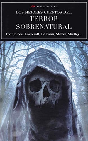 Chejov, Anton Pavlovich . . . [et al. / Poe, Edgar Allan et al. Los mejores cuentos de terror sobrenatural. Mestas Ediciones, S.L., 2017.