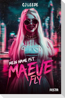 Mein Name ist Maeve Fly
