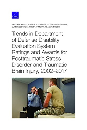Krull, Heather / Farmer, Carrie M et al. Trends in Department of Defense Disability Evaluation System Ratings and Awards for Posttraumatic Stress Disorder and Traumatic Brain Injury, 2002--2017. RAND Corporation, 2021.