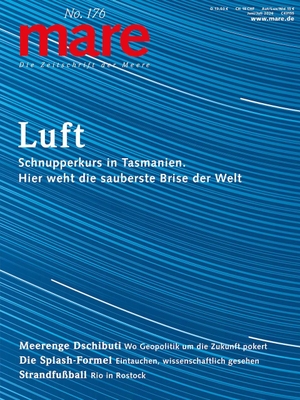 mare - Die Zeitschrift der Meere / No. 176 / Tasmanien - Schnupperkurs in Tasmanien. Hier weht die sauberste Luft der Welt. mareverlag GmbH, 2026.