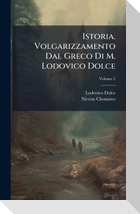 Istoria. Volgarizzamento Dal Greco Di M. Lodovico Dolce