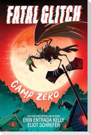 Fatal Glitch: Camp Zero