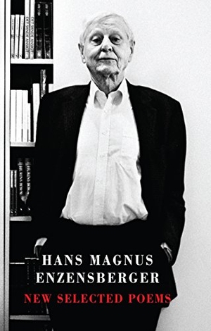 Enzensberger, Hans Magnus. New Selected Poems. Bloodaxe Books, 2015.