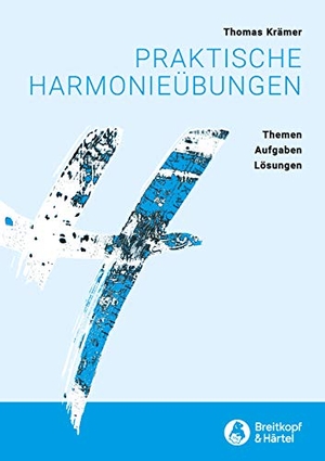 Krämer, Thomas. Praktische Harmonieübungen -Themen, Aufgaben, Lösungen- - Buch, Lehrmaterial. Breitkopf & Härtel, 2019.