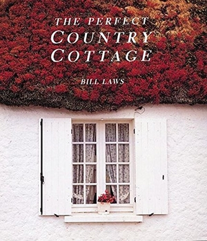 Laws, Bill. Perfect Country Cottage. Abbeville Publishing Group, 1994.
